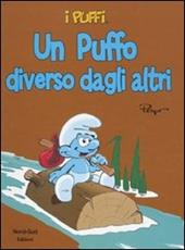 Un puffo diverso dagli altri. I puffi. Ediz. illustrata