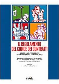 Il regolamento del codice dei contratti  - Libro Grafill 2010 | Libraccio.it