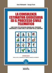 La consulenza estimativa giudiziaria ed il processo civile telematico. Con Contenuto digitale per download e accesso on line