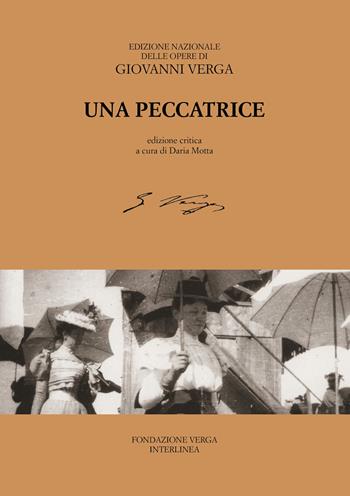 Una peccatrice. Ediz. critica - Giovanni Verga - Libro Interlinea 2020, Ediz. nazionale delle opere di G.Verga | Libraccio.it