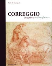 Correggio. Disegnatore. Ediz. italiana e inglese