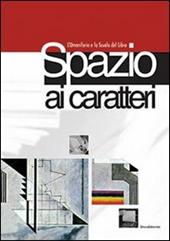 Spazio ai caratteri. L'Umanitaria e la Scuola del libro