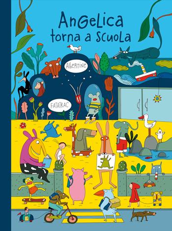 Angelica torna a scuola. Ediz. a colori - Albertine - Libro Fatatrac 2024, Primi libri | Libraccio.it