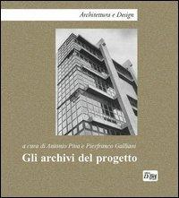 Gli archivi del progetto  - Libro Lybra Immagine 2005, Architettura e design | Libraccio.it