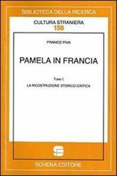 Pamela in Francia. Vol. 1: La ricostruzione storico-critica.