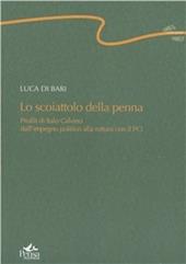 Lo scoiattolo della penna. Profili di Italo Calvino dell'impegno politico alla rottura con il PCI