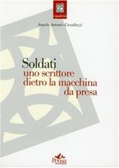 Soldati. Uno scrittore dietro la macchina da presa