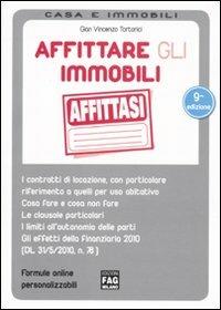 Affittare gli immobili - Gian Vincenzo Tortorici - Libro FAG 2010, Casa e immobili | Libraccio.it
