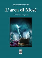 L' arca di Mosè. Una storia semplice