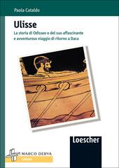 Ulisse. La storia di Odisseo. Con espansione online