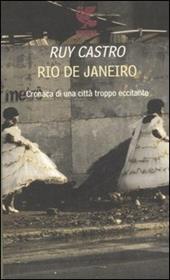 Rio de Janeiro. Cronaca di una città troppo eccitante