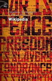 Wikipedia. L'enciclopedia libera e l'egemonia dell'informazione