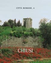Città romane. Vol. 6: Chiusi.