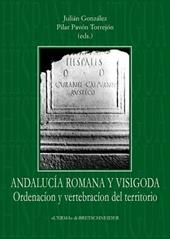 Andalucía romana y visigoda. Ordenación del vertebración del territorio