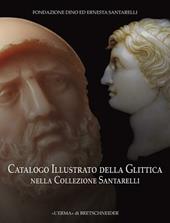 Catalogo illustrato della glittica nella Collezione Santarelli. Ediz. illustrata