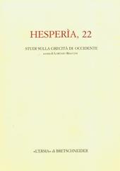 Hesperìa. Studi sulla grecità di Occidente. Vol. 22