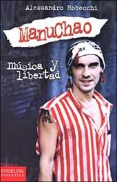 Manu Chao. Musica y libertad