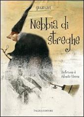 Nebbia di streghe. Ediz. illustrata