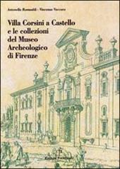 Villa Corsini a Castello e le collezioni del Museo archeologico di Firenze