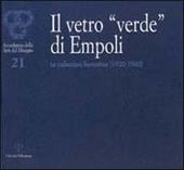 Il vetro «verde» di Empoli. Le collezioni fiorentine (1930-1960)