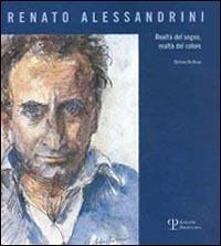 Renato Alessandrini. Realtà del segno, realtà del colore - Stefano De Rosa - Libro Polistampa 2004 | Libraccio.it