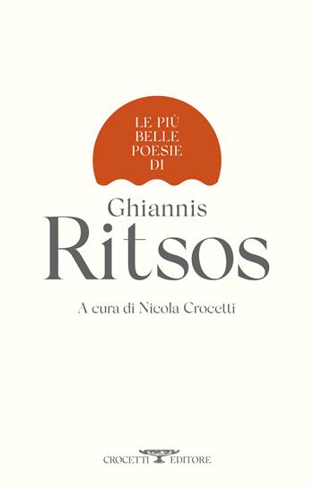 Le più belle poesie di Ghiannis Ritsos - Ghiannis Ritsos - Libro Crocetti 2024, Poesia | Libraccio.it
