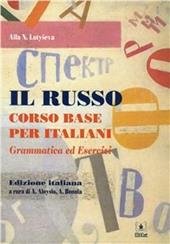 Il russo. Corso base per italiani. Grammatica ed esercizi