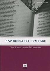 L' esperienza del tradurre. Corso di teoria e tecnica della traduzione