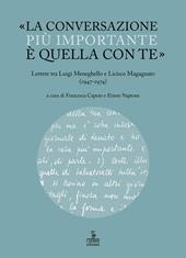«La conversazione più importante è quella con te». Lettere tra Luigi Meneghello e Licisco Magagnato (1947-1974)