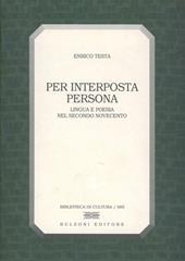 Per interposta persona. Lingua e poesia nel secondo Novecento