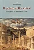 Il potere dello spazio. Principi e città nell'Italia dei secoli XV-XVII