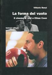 La forma del vuoto. Il cinema di Joel e Ethan Coen