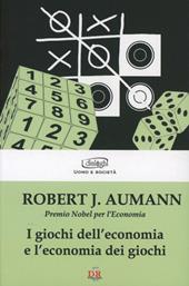 I giochi dell'economia e l'economia dei giochi