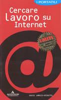 Cercare lavoro su Internet. I portali  - Libro Mondadori Informatica 2001, I miti informatica | Libraccio.it