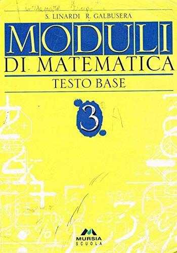 Moduli di matematica. Complementi. Vol. 3 - Sandra Linardi, Rosanna Galbusera - Libro Mursia Scuola | Libraccio.it
