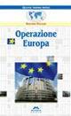 Operazione Europa - Stefano Pagazzi - Libro Mursia Scuola 2005, Questo nostro mondo. Narrativa | Libraccio.it