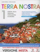 Terra nostra. Con espansione online. Vol. 1: Europa, Italia, paesaggi, popolazione, economia.