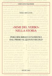 «Semi del Verbo nella Storia». Percorsi biblici e patristici dal primo al quinto secolo