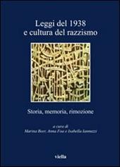 Leggi del 1938 e cultura del razzismo. Storia, memoria, rimozione