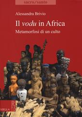 Il vodu in Africa. Metamorfosi di un culto