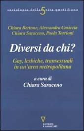 Diversi da chi? Gay, lesbiche, transessuali in un'area metropolitana