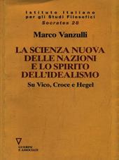 La scienza nuova della nazioni e lo spirito dell'idealismo. Su Vico, Croce e Hegel