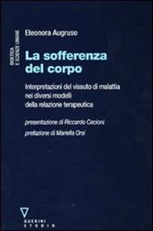 La sofferenza del corpo. Interpretazioni del vissuto di malattia nei diversi modelli della relazione terapeutica