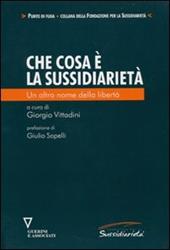 Che cos'è la sussidiarietà. Un altro nome della libertà