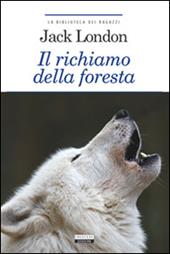 Il richiamo della foresta. Ediz. integrale. Con Segnalibro