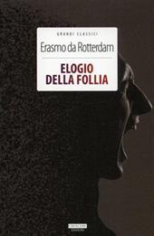 Elogio della follia. Ediz. integrale. Con Segnalibro