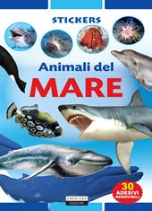 Animali del mare. Con 30 adesivi removibili. Ediz. illustrata