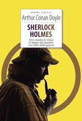Sherlock Holmes: Uno studio in rosso-Il segno dei quattro-La valle della paura. Ediz. integrale. Con Segnalibro