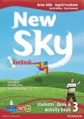 New sky. Student's book-Activity book-Sky reader-Livebook. Con CD Audio. Con CD-ROM. Vol. 3