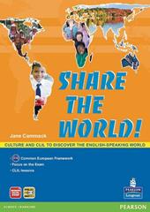 Share the world. Con CD Audio. Con espansione online